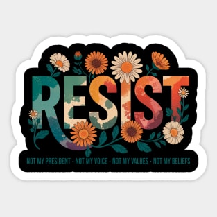 Resist Floral - Not My President Sticker